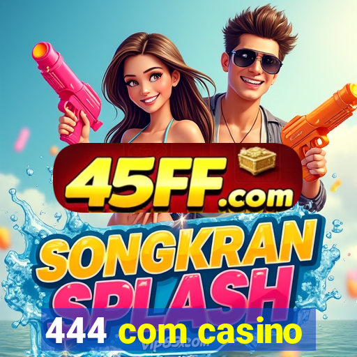444 com casino